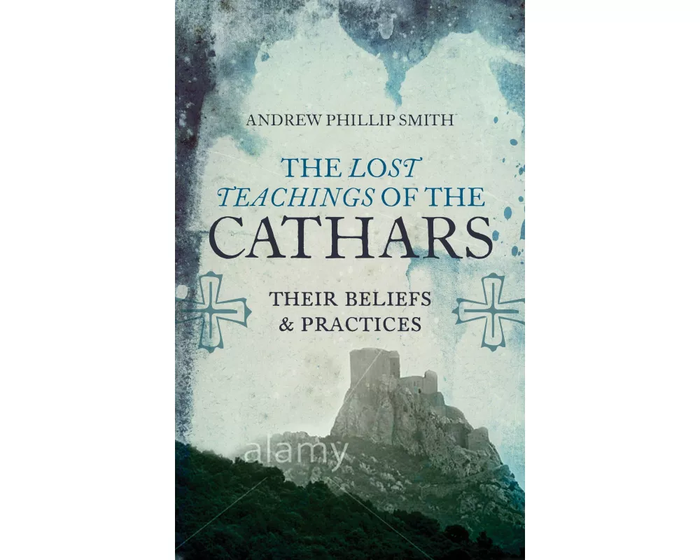 Lost Teachings of the Cathars