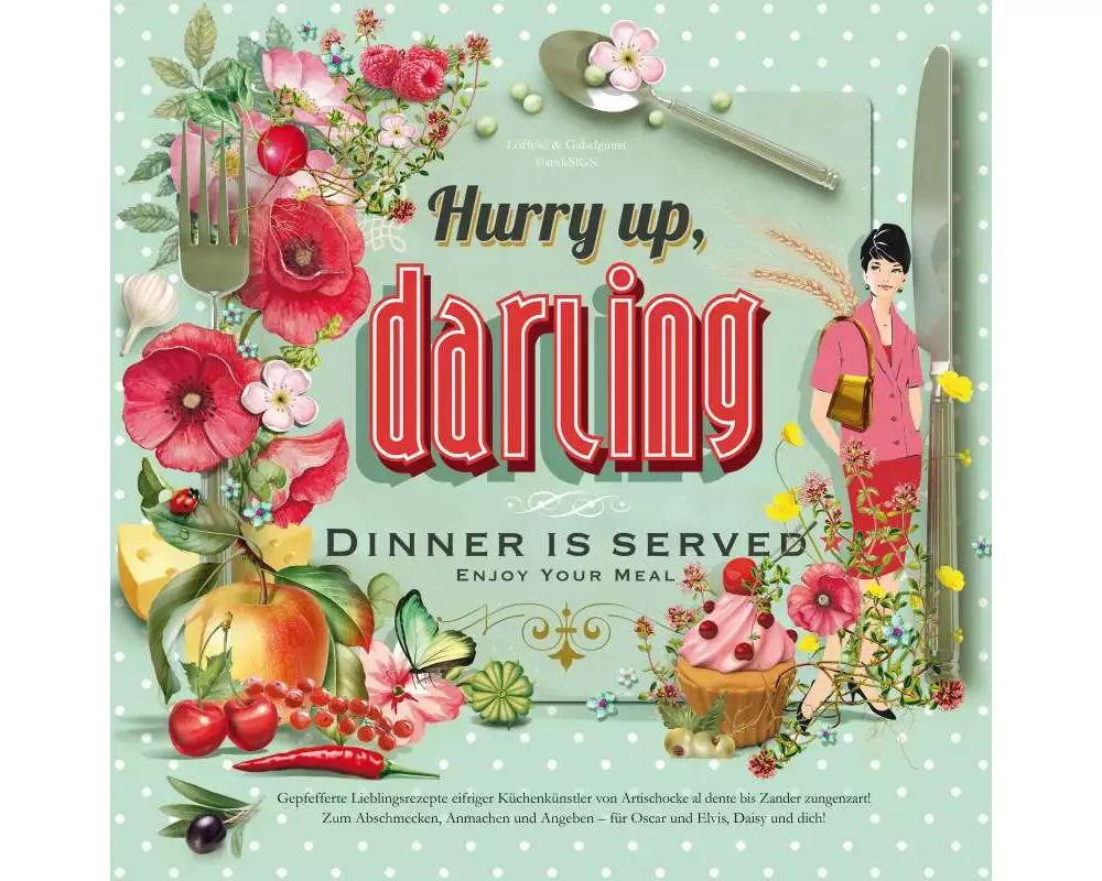 Hurry up, darling