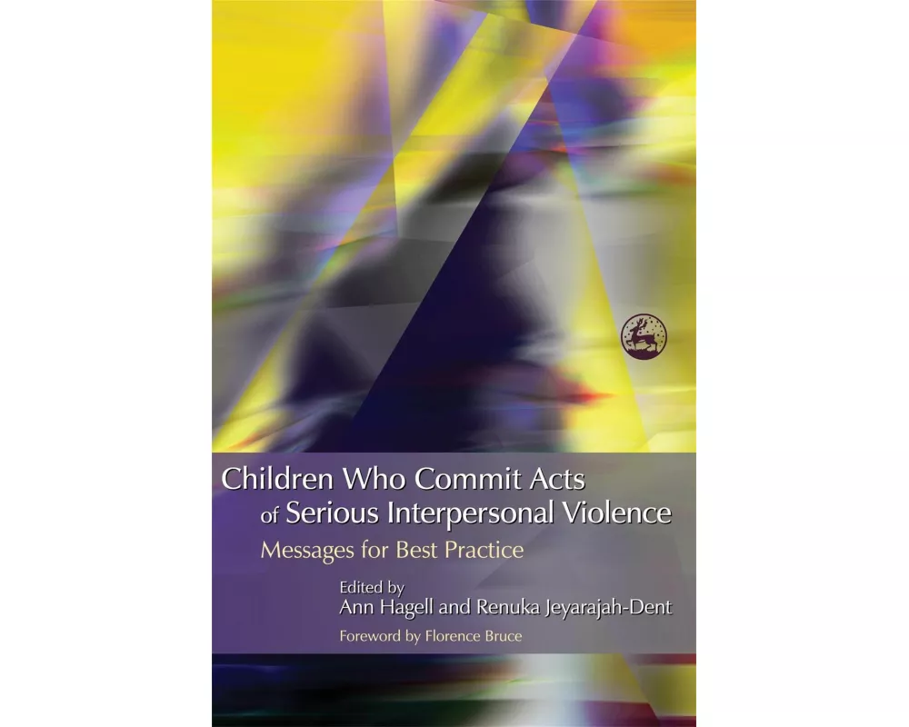 Children Who Commit Acts of Serious Interpersonal Violence