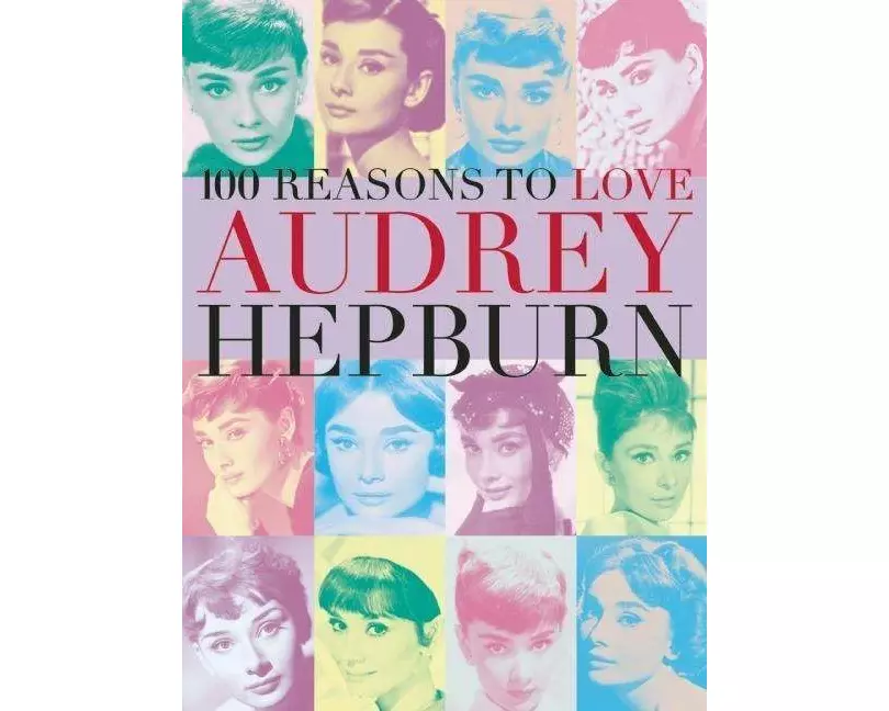 100 Reasons to Love Audrey Hepburn