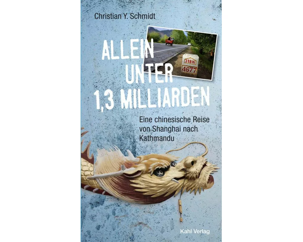 Allein unter 1,3 Milliarden: Eine chinesische Reise von Shanghai bis Kathmandu