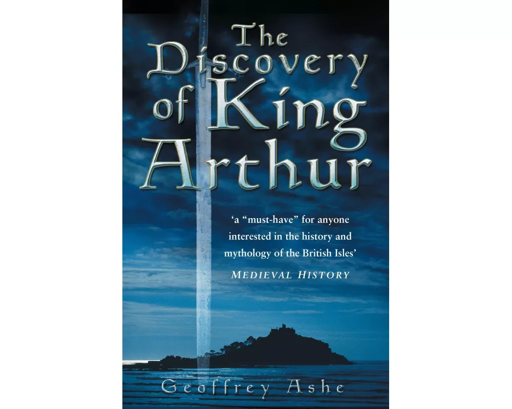 The Discovery of King Arthur