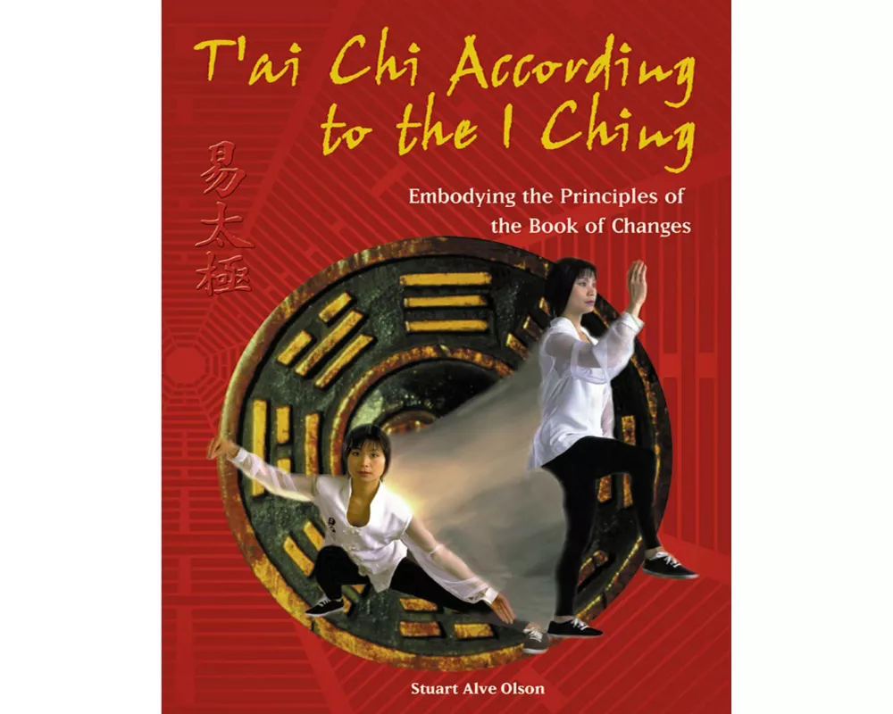 T'Ai Chi According to the I Ching