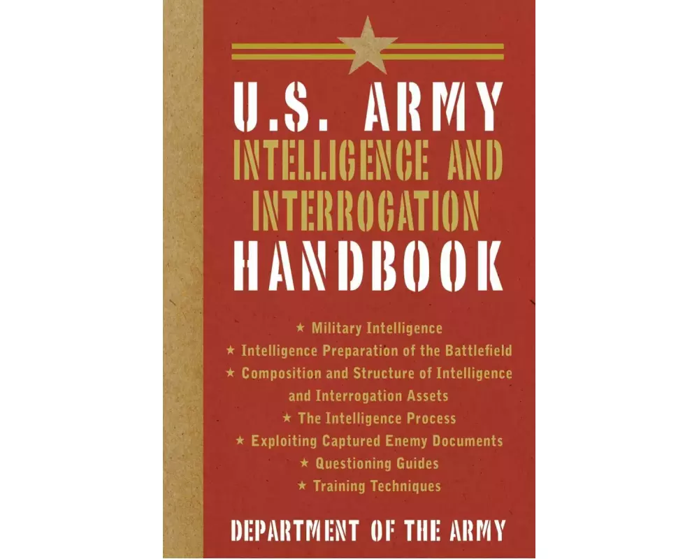 U.S. Army Intelligence and Interrogation Handbook