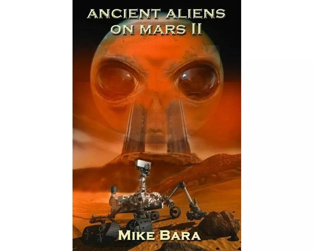 Ancient Aliens on Mars II