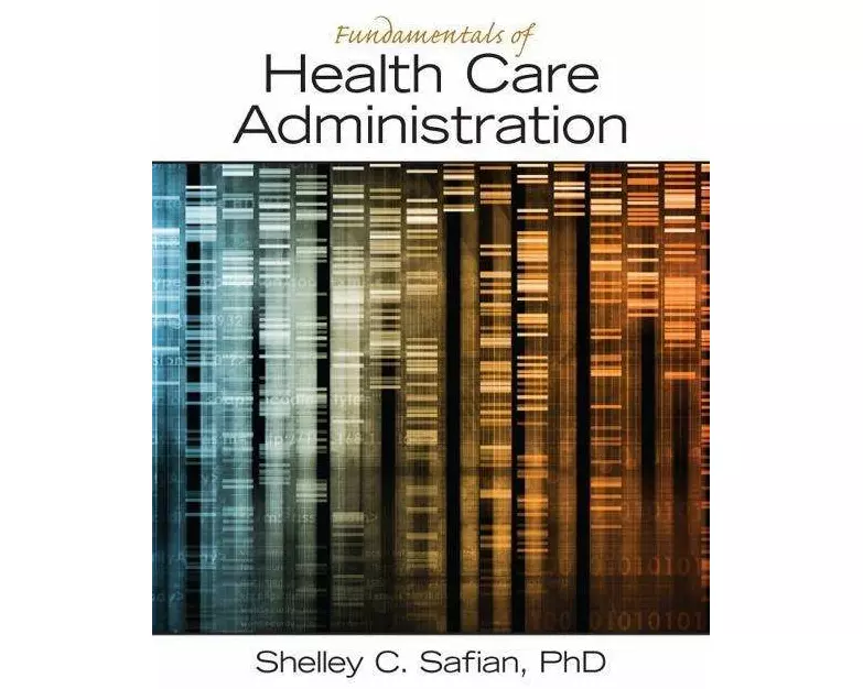 Fundamentals of Health Care Administration
