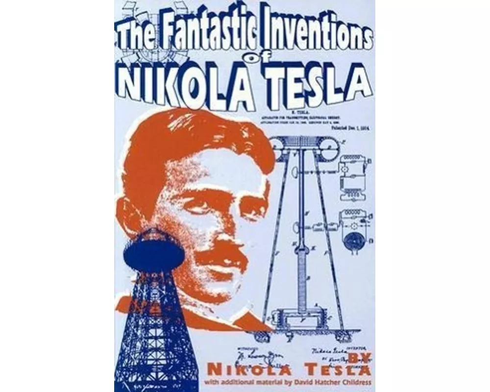The Fantastic Inventions of Nikola Tesla