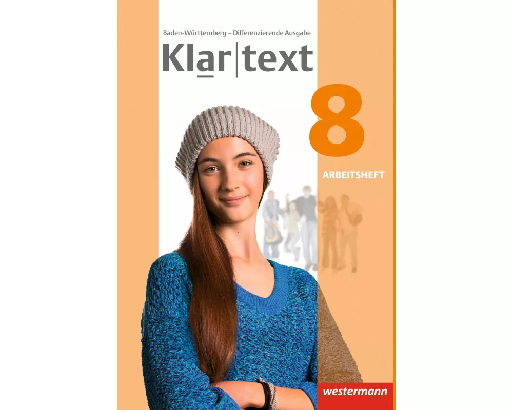 Klartext - Differenzierende Ausgabe 2015 für Baden-Württemberg