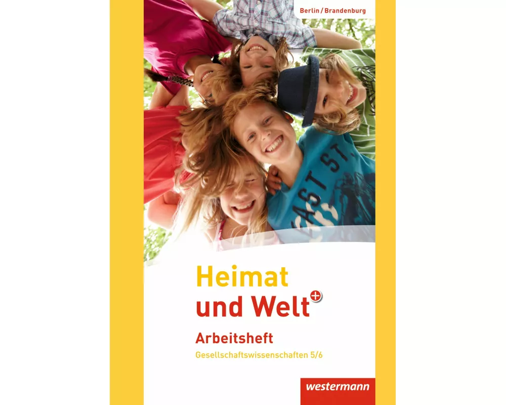 Heimat und Welt Plus - Ausgabe 2016 für Grundschulen in Berlin und Brandenburg