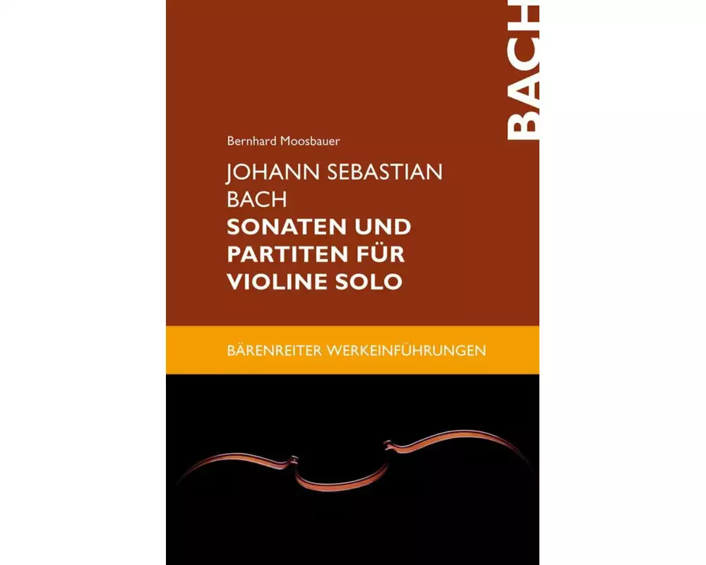 Johann Sebastian Bach. Sonaten und Partiten für Violine solo