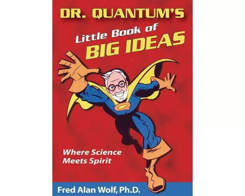 Dr. Quantum's Little Book of Big Ideas