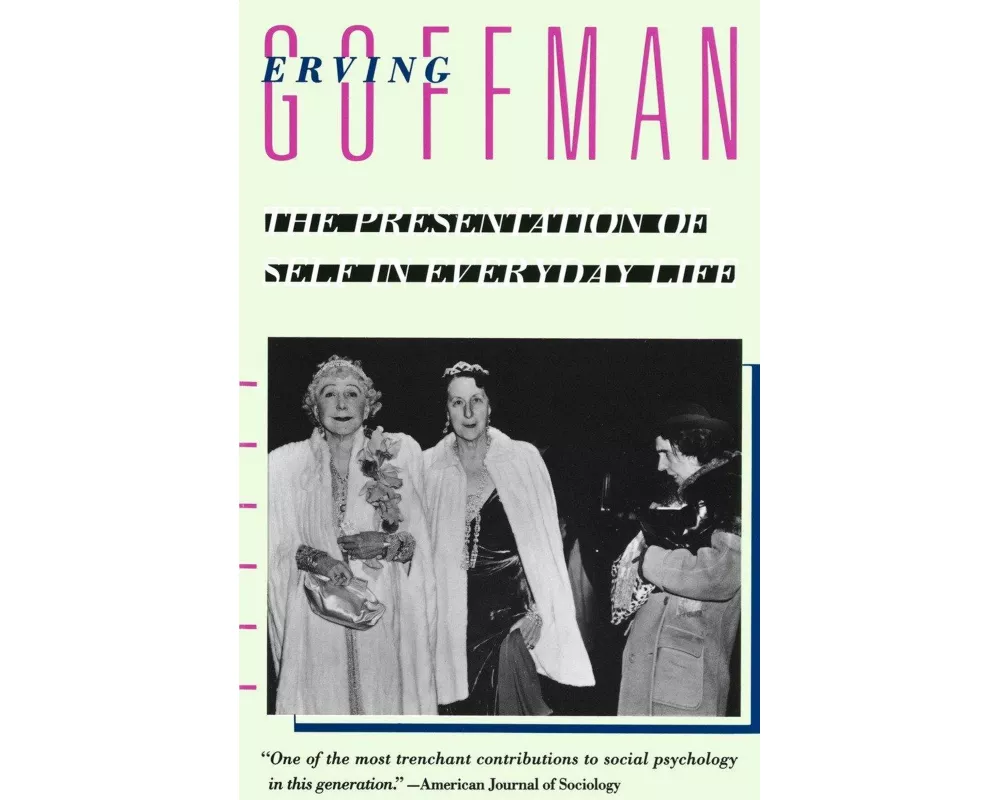 The Presentation of Self in Everyday Life