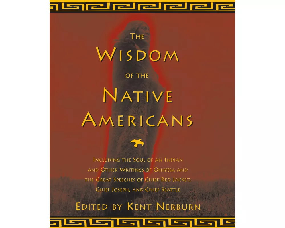 The Wisdom of the Native Americans