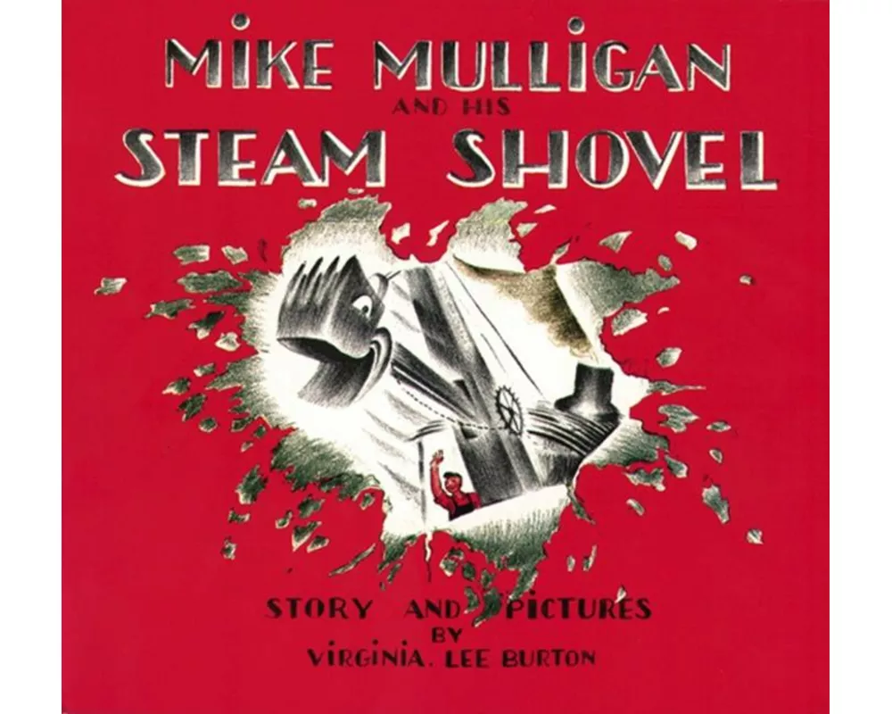 Mike Mulligan and His Steam Shovel