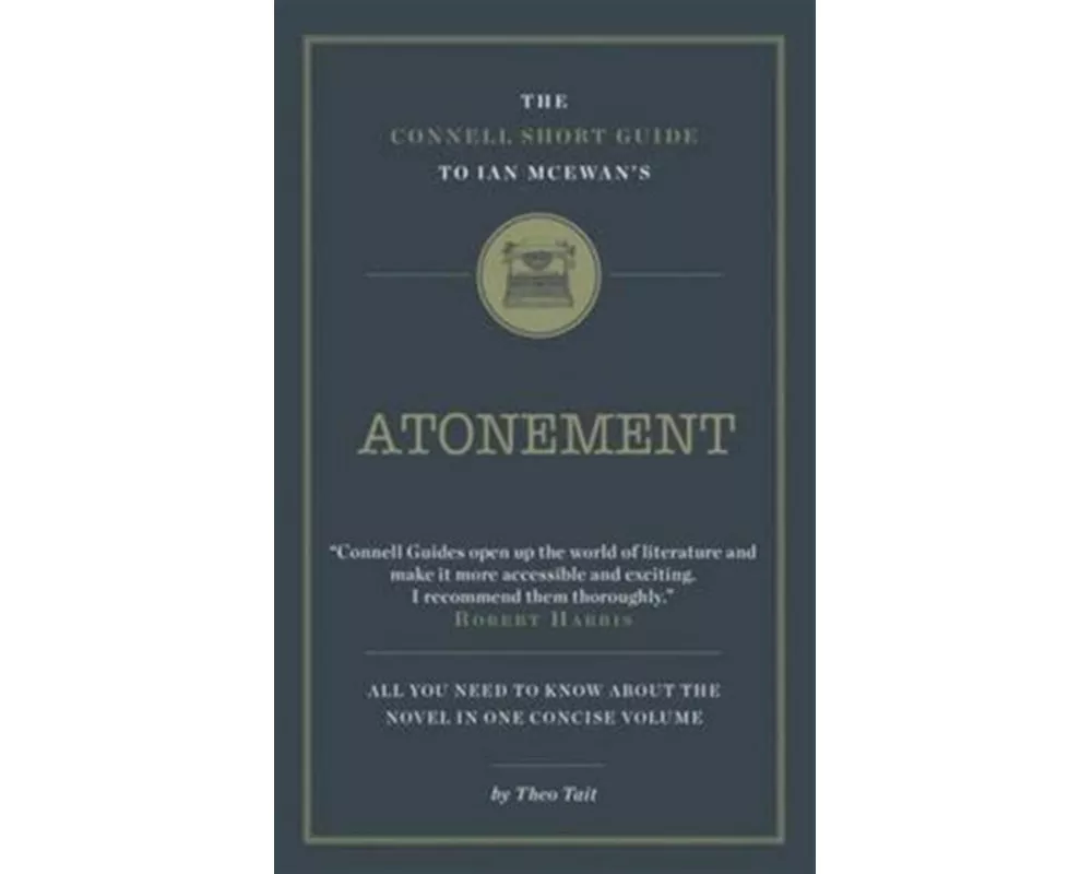 The Connell Short Guide to Ian Mcewan's Atonement