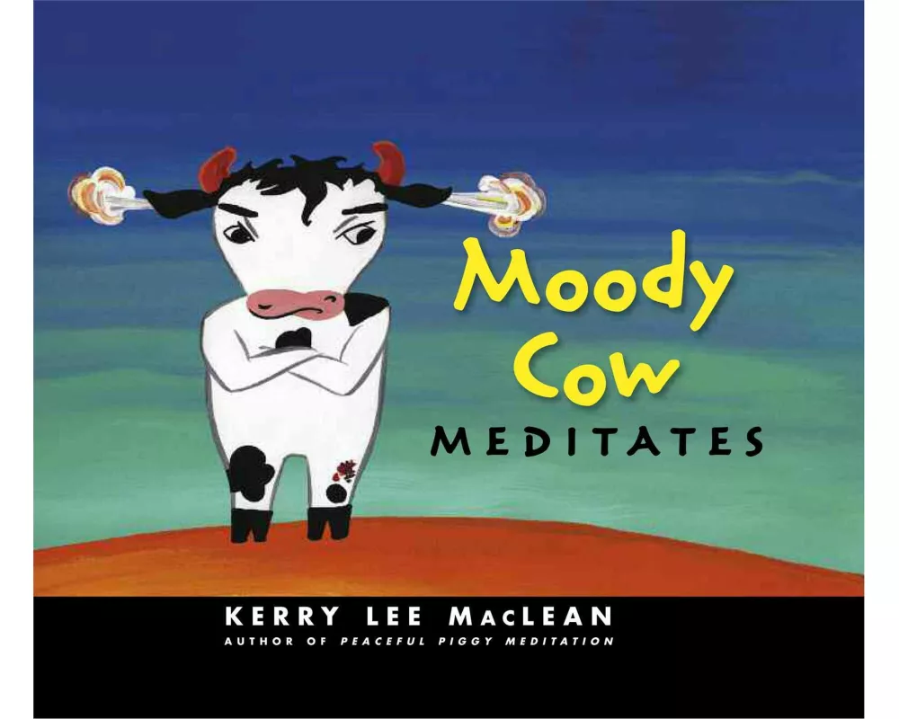 Moody Cow Meditates