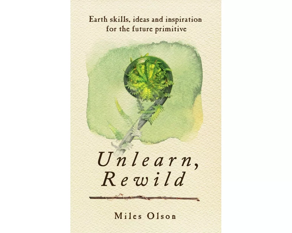 Unlearn, Rewild
