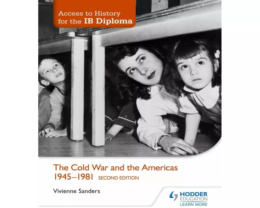 Access to History for the IB Diploma: The Cold War and the Americas 1945-1981 Second Edition