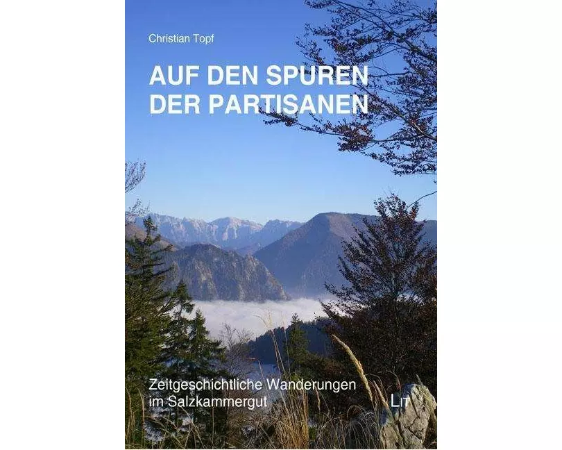 Auf den Spuren der Partisanen