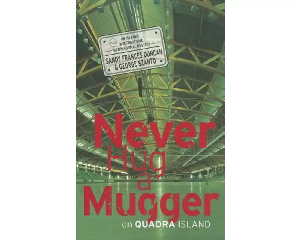 Never Hug a Mugger on Quadra Island