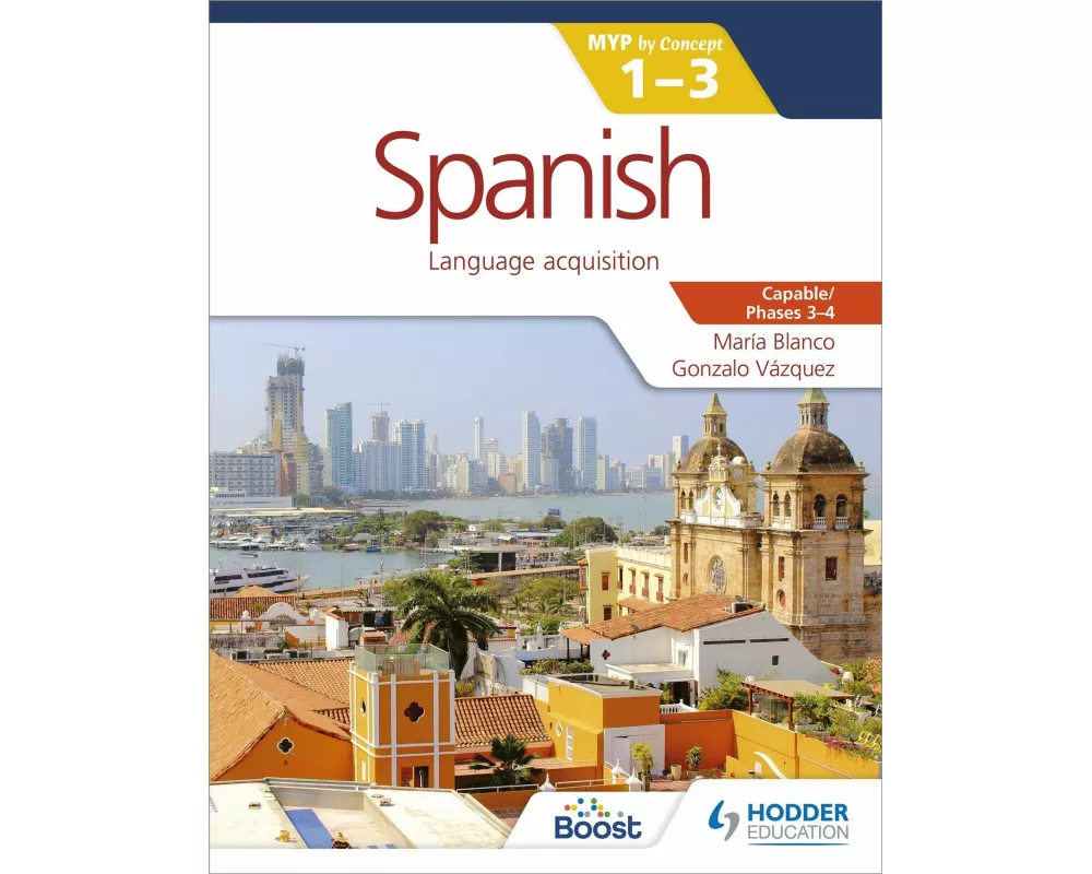 Spanish for the IB MYP 1-3 Phases 3-4
