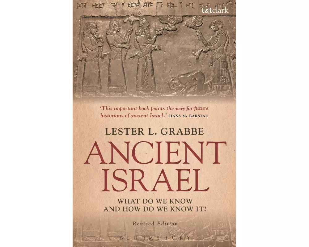 Ancient Israel: What Do We Know and How Do We Know It?