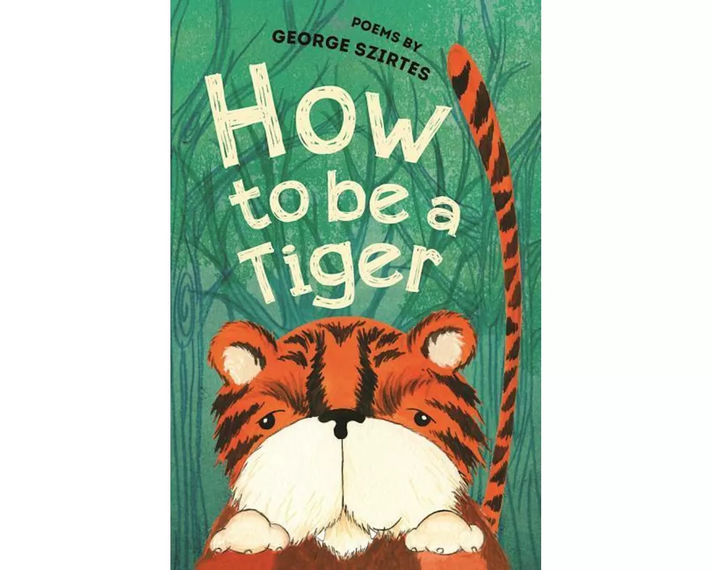 How to Be a Tiger