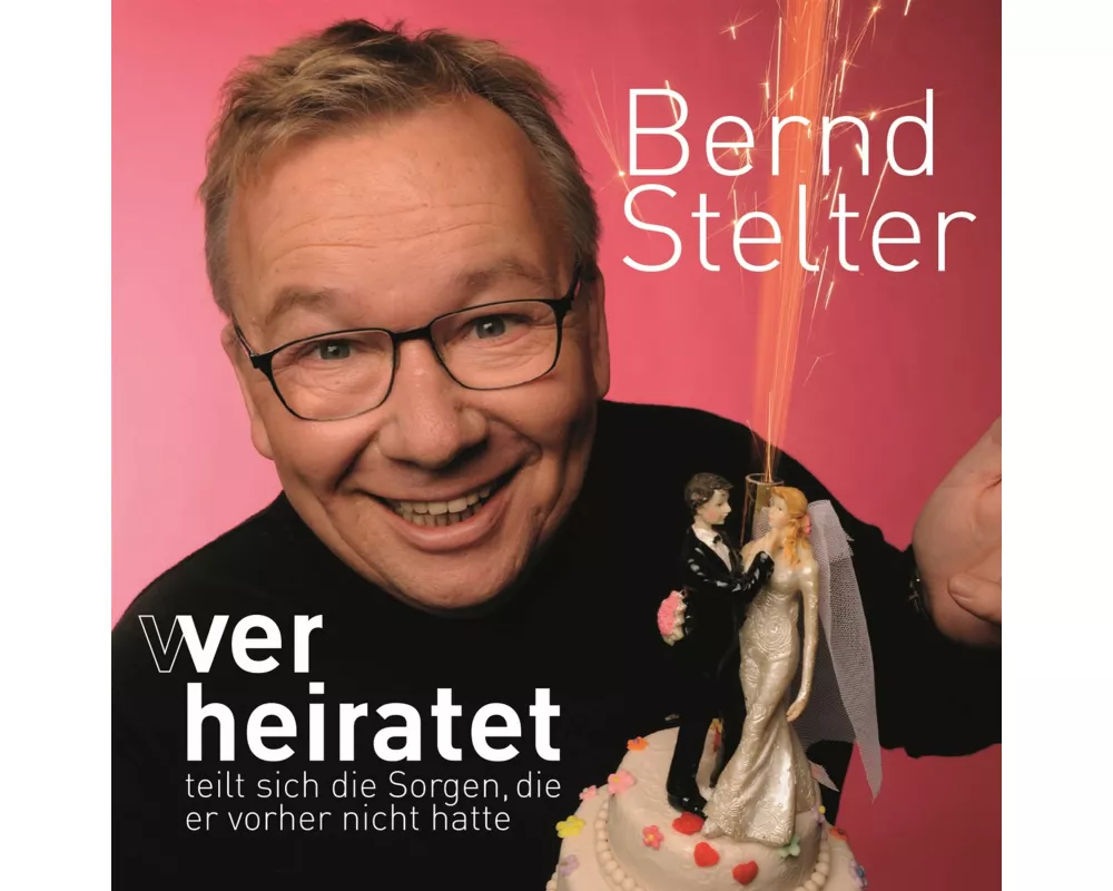 Wer heiratet teilt sich die Sorgen,die er vorher