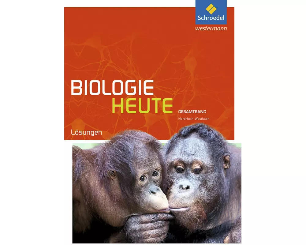 Biologie heute SII - Ausgabe 2014 für Nordrhein-Westfalen