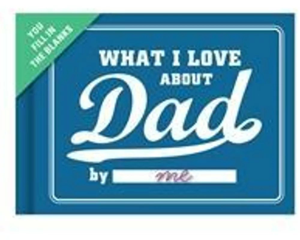 Knock Knock What I Love about Dad Book Fill in the Love Fill-in-the-Blank Book & Gift Journal