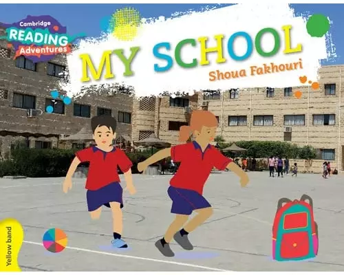 Cambridge Reading Adventures My School Yellow Band