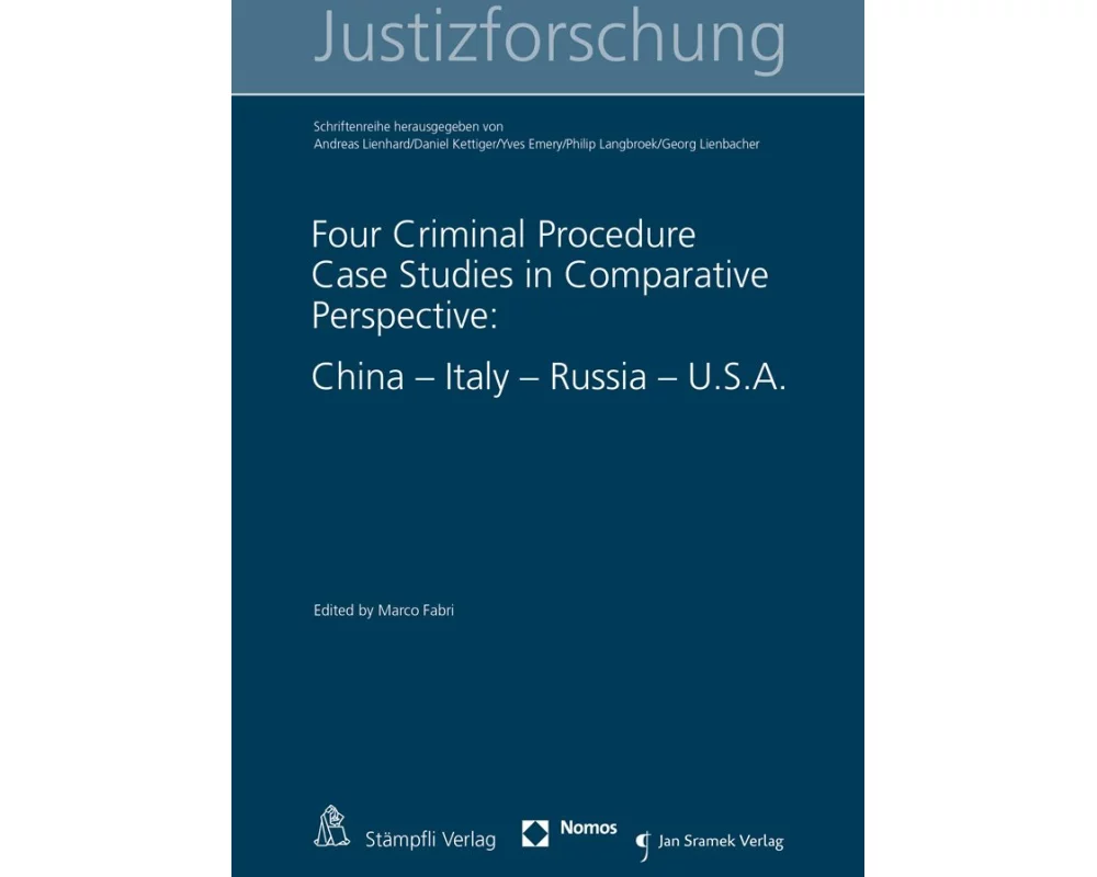 Four Criminal Procedure Case Studies in Comparative Perspective: China - Italy - Russia - U.S.A
