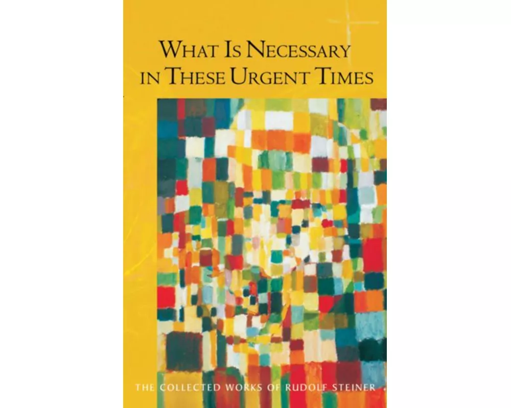 What is Necessary in These Urgent Times