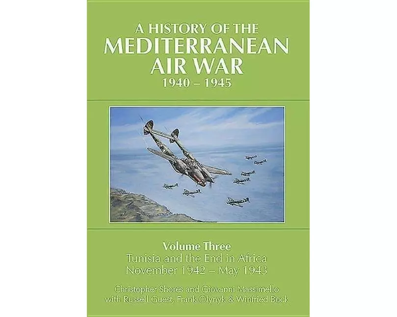 A History of the Mediterranean Air War, 1940-1945