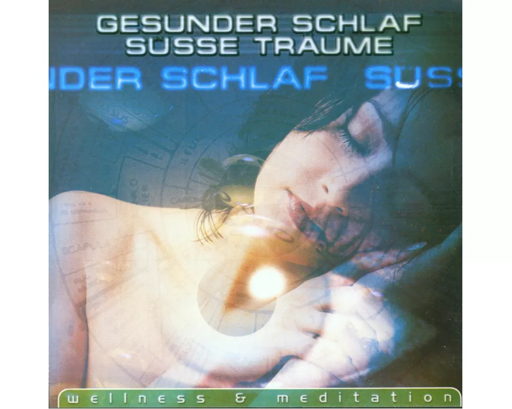 Gesunder Schlaf/Süsse Träume (