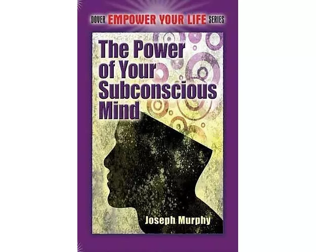 The Power of Your Subconscious Mind