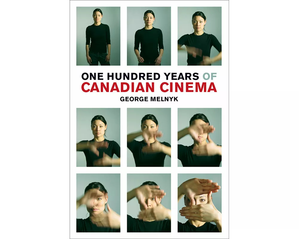 One Hundred Years of Canadian Cinema