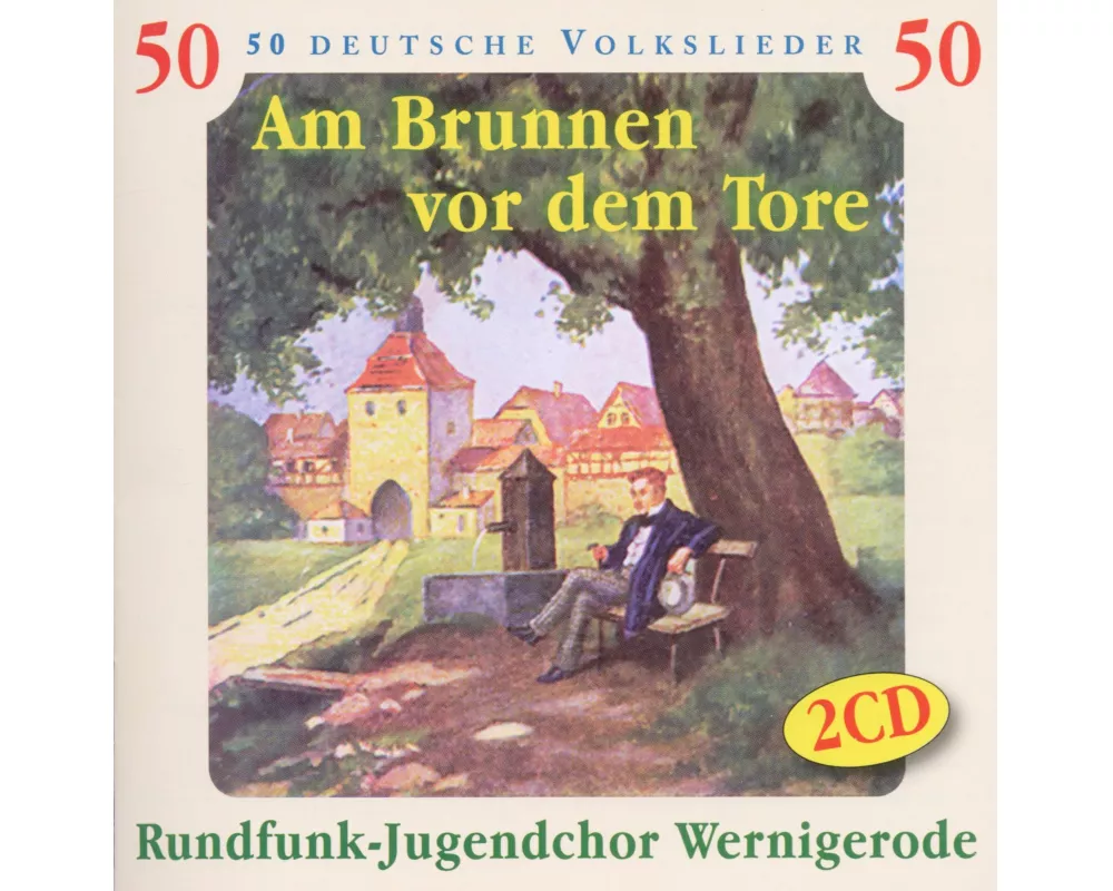 Am Brunnen Vor Dem Tore-50 Deutsche Volkslieder