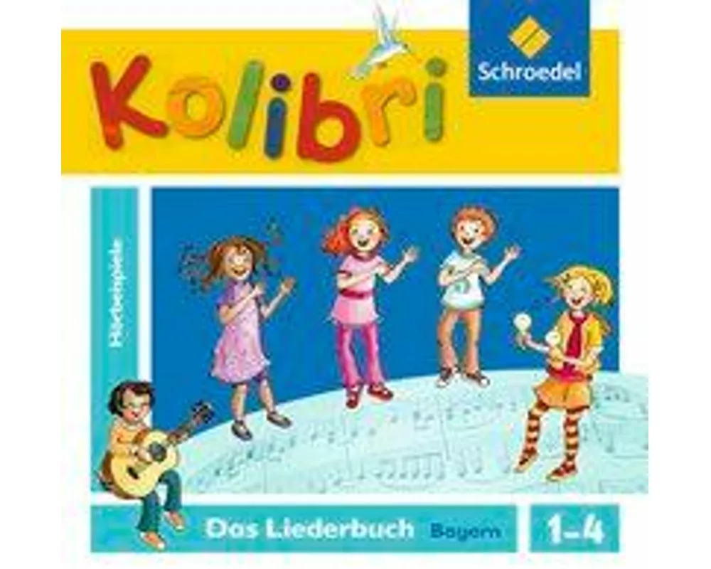 Kolibri: Das Musikbuch für Grundschulen Bayern - Ausgabe 2014