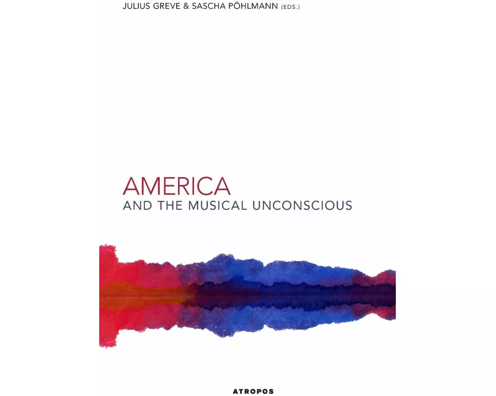America and the Musical Unconscious