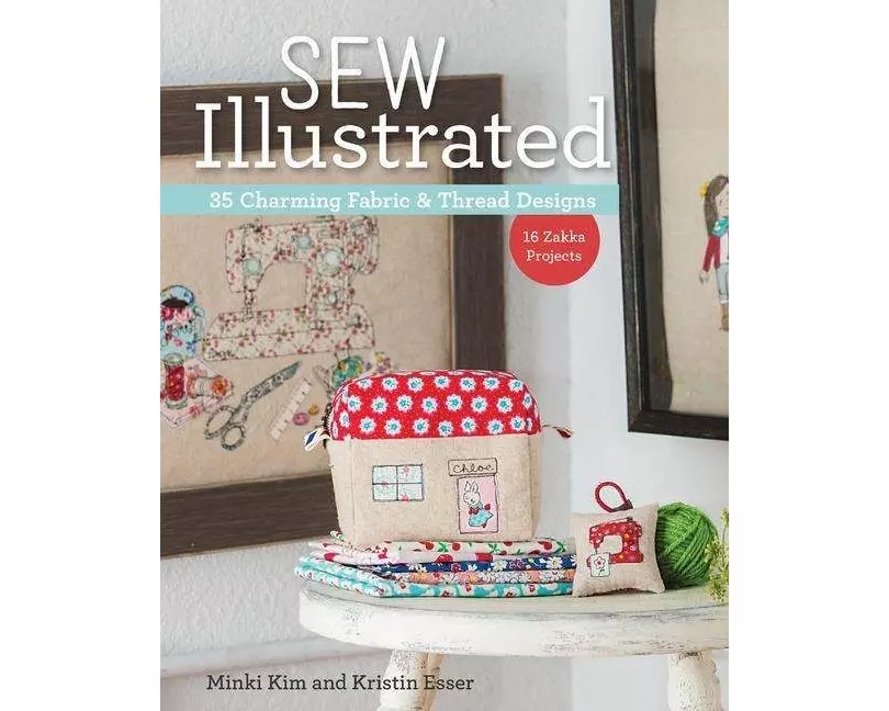 Sew Illustrated - 35 Charming Fabric & Thread Designs