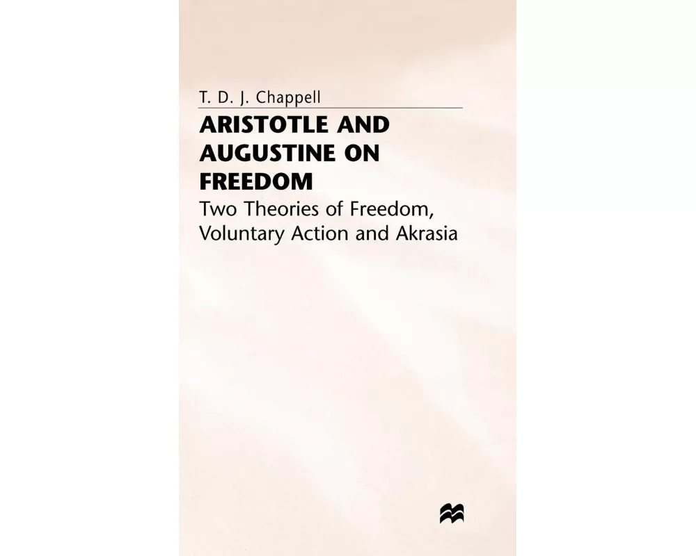Aristotle and Augustine on Freedom