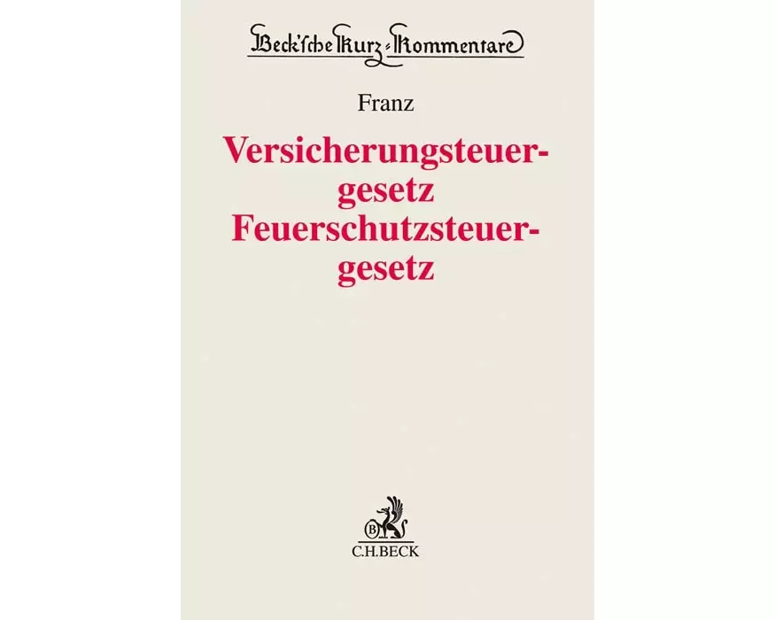 Versicherungsteuergesetz / Feuerschutzsteuergesetz. VersStG / FeuerschStG