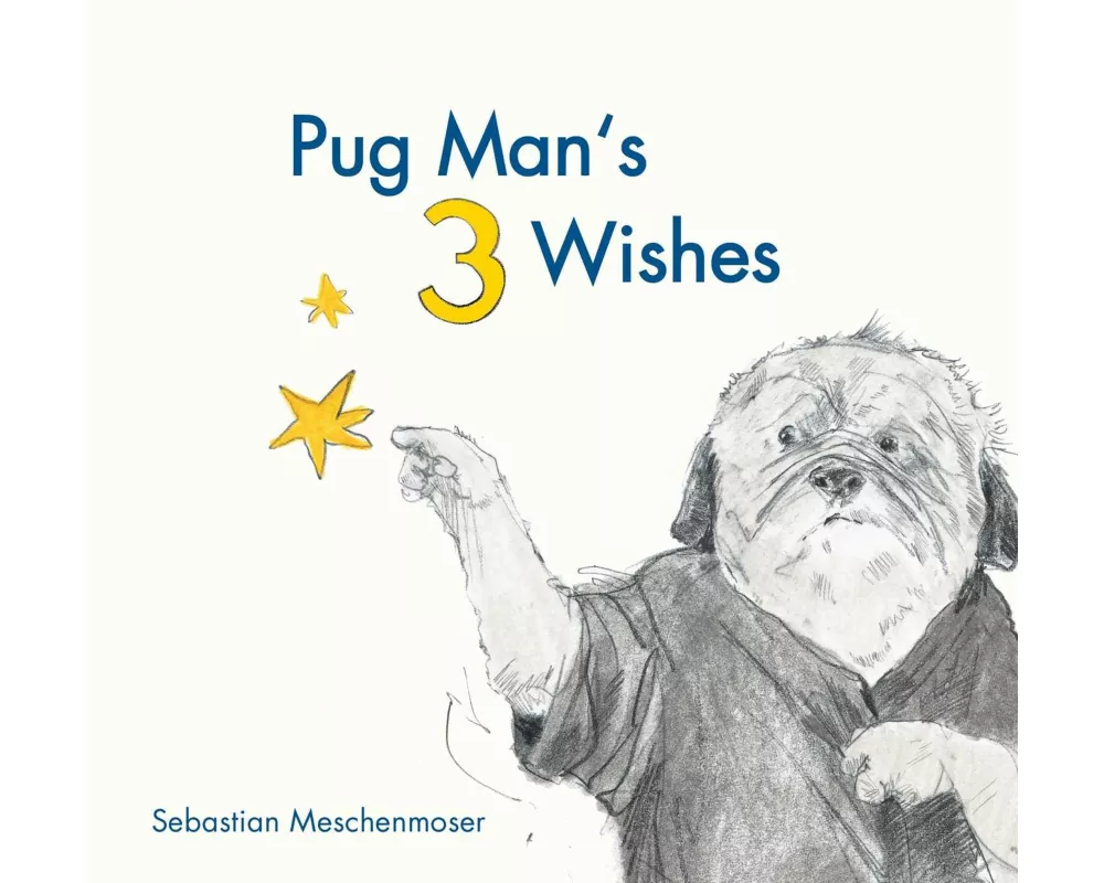 Pug Man's 3 Wishes