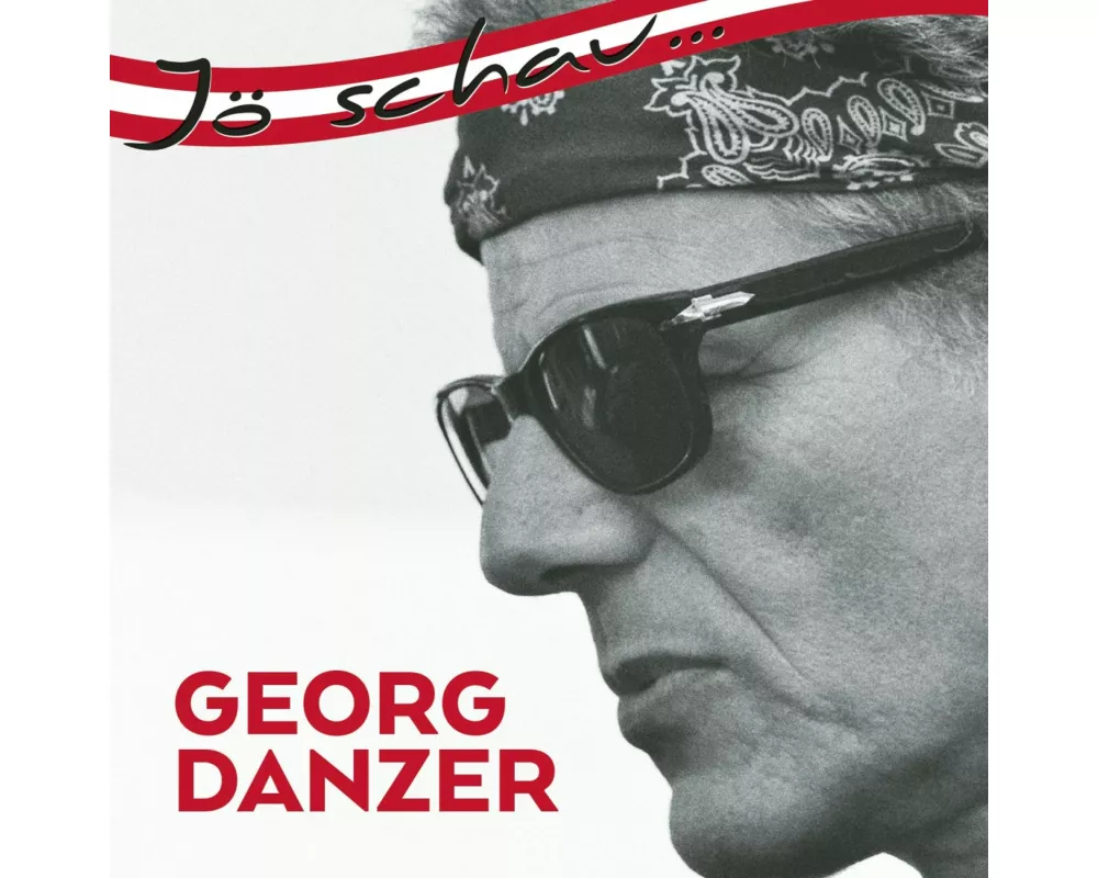 Jö schau...Georg Danzer
