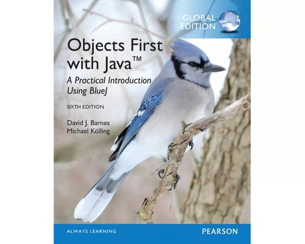 Objects First with Java: A Practical Introduction Using BlueJ, Global Edition