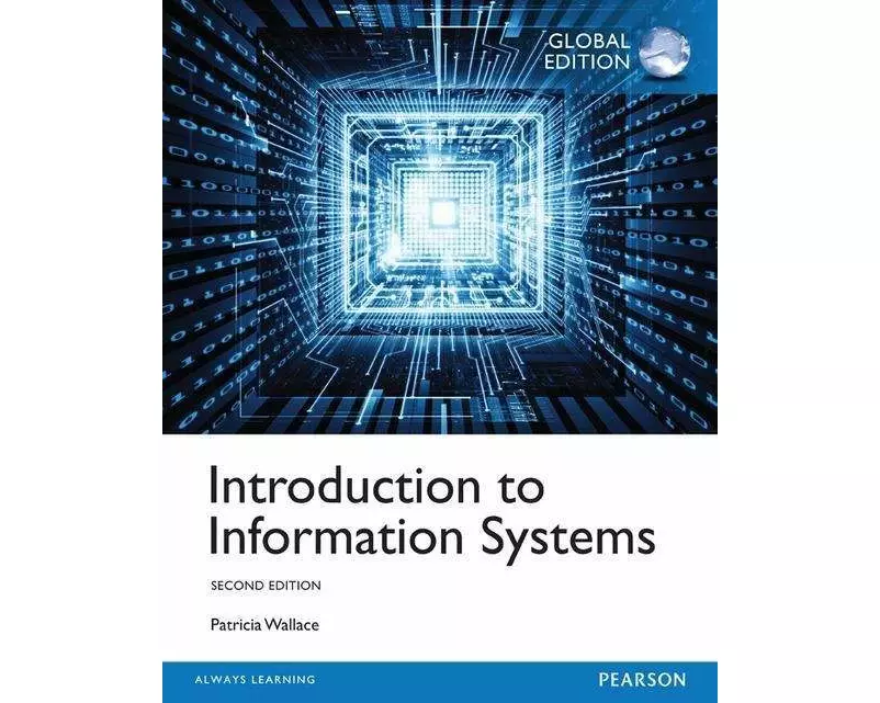 Introduction to Information Systems, Global Edition
