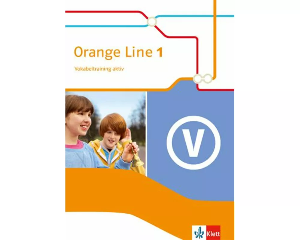 Orange Line 1. Vokabeltraining aktiv. Ausgabe 2014