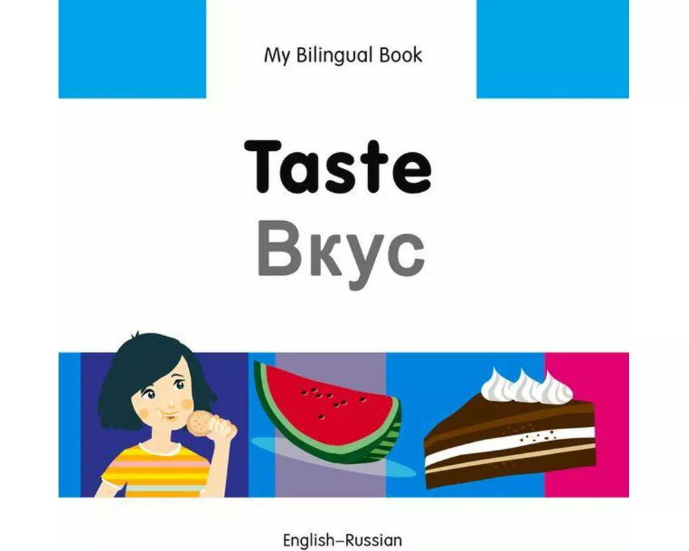 My Bilingual Book - Taste (English-Russian)