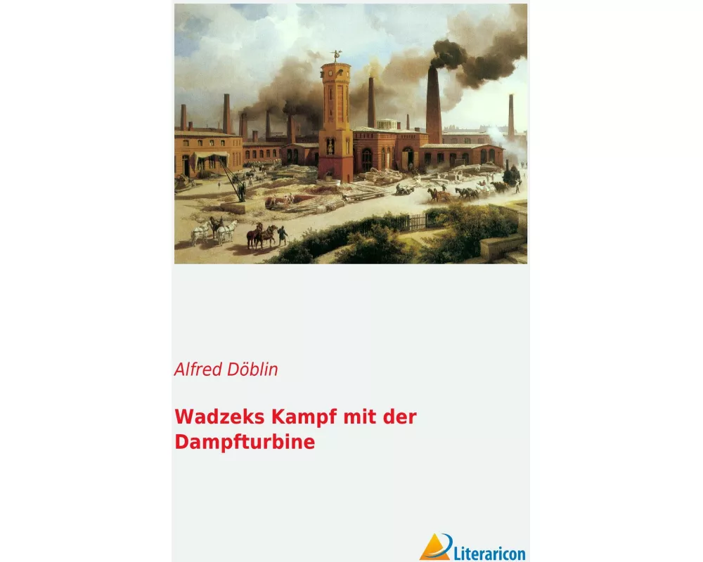 Wadzeks Kampf mit der Dampfturbine